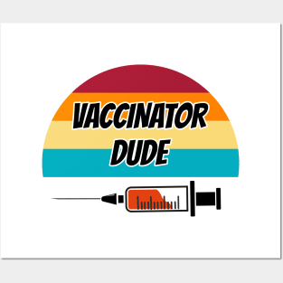 Vaccinator Dude Posters and Art